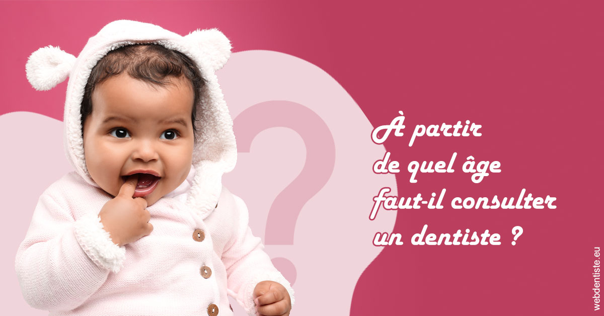 https://www.cabinetdentaireducentre.fr/Age pour consulter 1
